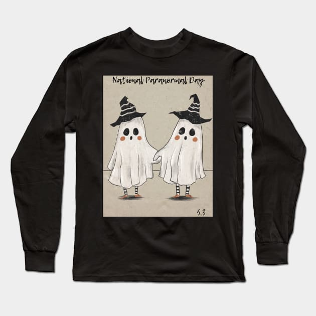 Celebrate National Paranormal Day Long Sleeve T-Shirt by Slackeys Tees